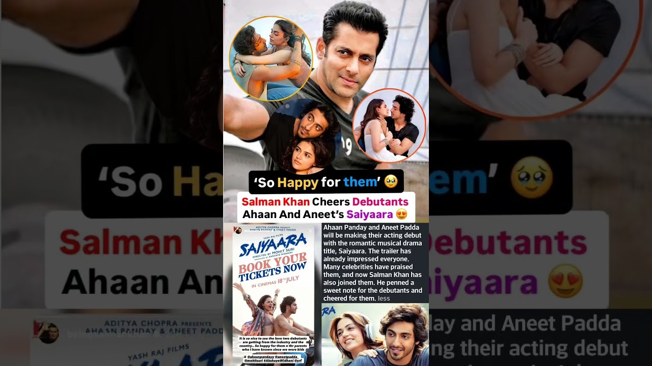 Salman khan cheers for debutants Ahaan Pandey & Aneet's Saiyaara 