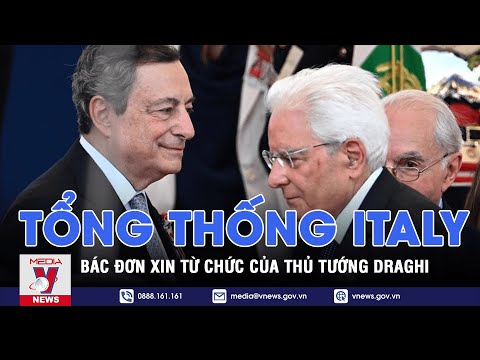 Video Tổng thống Ý bác đơn xin từ chức của Thủ tướng Draghi... - youtube