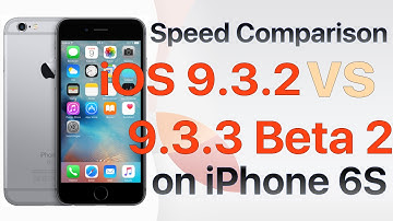 iPhone 6S : iOS 9.3.2 vs iOS 9.3.3 Beta 2 / Public Beta 2 Build 13G21 Speed Test