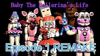 [SFM FNAF] Baby The Ballerina's Life Episode 1 REMAKE