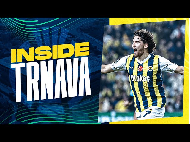 Inside: Fenerbahçe 🆚 Spartak Trnava