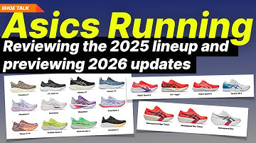 Asics Running - Reviewing the 2025 lineup and previewing 2026 updates