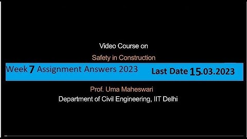 Safety in Construction Assignment Answers Week 7 Swayam NPTEL 2023