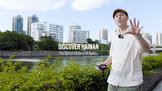 Discover Hainan  Secret streets in Haikou