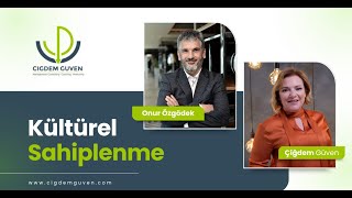 Çiğdem Güven & Onur Özgödek Kültürel sahiplenmeyi değerlendiriyor.