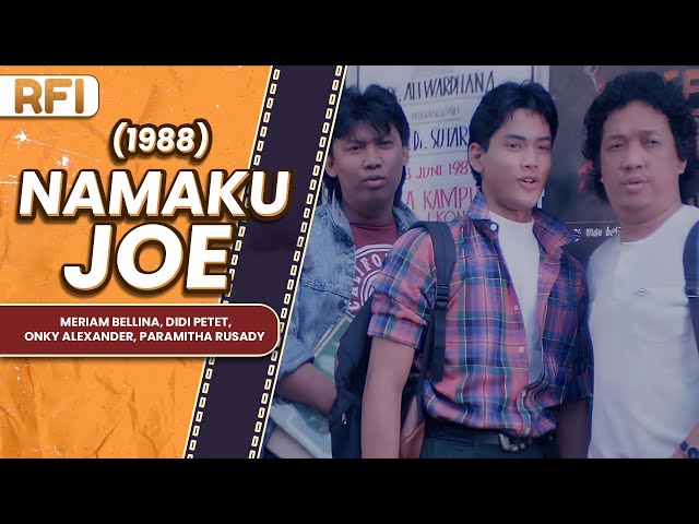 NAMAKU JOE (1988) FULL MOVIE HD - MERIAM BELLINA, DIDI PETET, ONKY ALEXANDER, PARAMITHA RUSADY class=