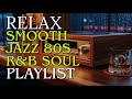 Smooth Jazz 80s: Timeless Vibes - Soulful R&amp;B Vibes Vol. 1