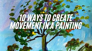 : 10 Ways to Create Movement in a Painting