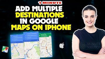 How to add multiple destinations in google maps on iPhone 2024