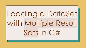 Loading a DataSet with Multiple Result Sets in C#