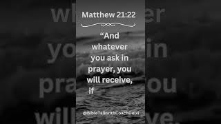 Matthew 21:22 Prayer & Faith #god #bible #love