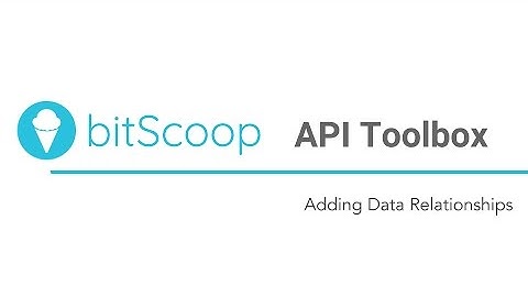 API Toolbox - Intro Series - Adding Data Relationships