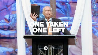 One Taken! One Left! | Anthony Mangun