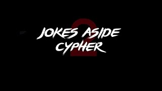 JOKES ASIDE CYPHER 2