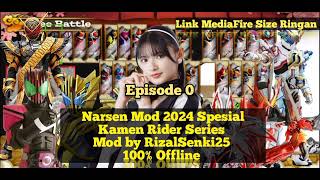 'Release'Narsen Mod 2024 Spesial Kamen Rider Series, Mod By @RizalSenki25 100% Offline (Episode 0)