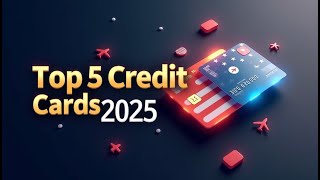 Best Credit Cards in USA 2025 | High Rewards &amp; Zero Annual Fee 💳🔥