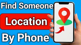 How to Find Someone Location By Phone