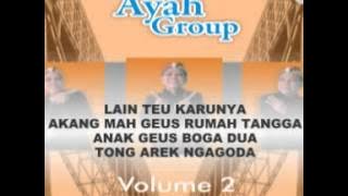 AYAH GROUP volume 2 - TEPANG DEUI DI SASAK CIRAHONG (Video Lyric)