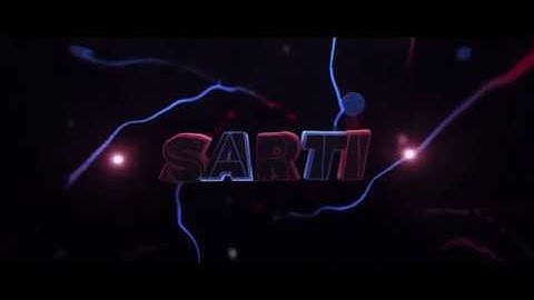 Intro - Sarti by CamArtz 25 likes for road to 200 SUBS? #sapltur