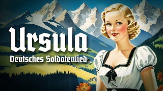 Ursula • Deutsches Soldatenlied [ Liedtext]