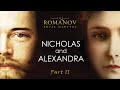 Nicholas and Alexandra | by HRH Prince Michael of Kent | A&E Biography | Part 2