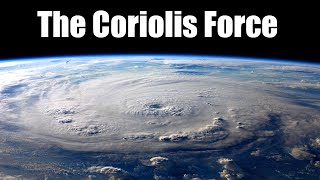 The Coriolis Force