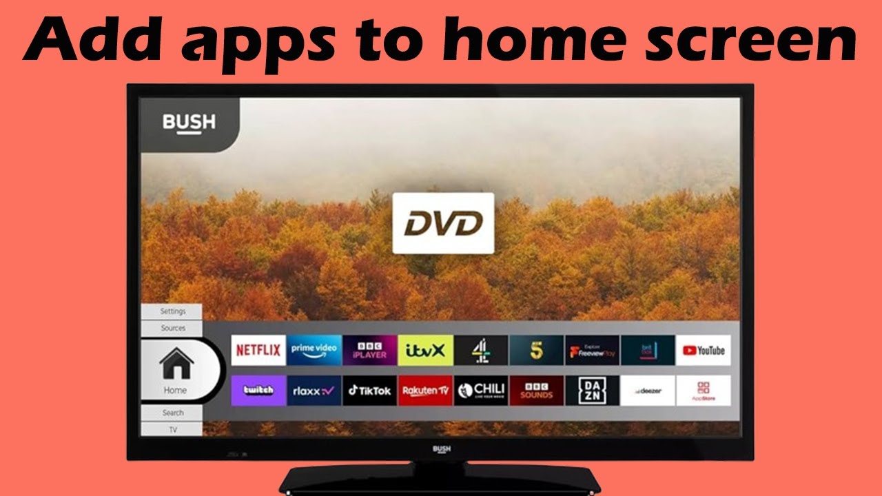 How to add apps to home screen BUSH TV UK - YouTube