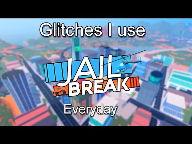 Glitches I Use Everyday (Roblox Jailbreak) class=