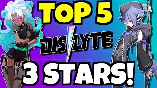 DISLYTE - TOP 5 BEST 3 STAR UNITS!!!