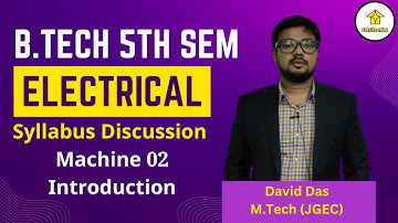 B.Tech 5th Sem EE Syllabus Discussion | Machine 02 Introduction | By David Das/Easy2Learning