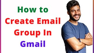 How to create an email group in Gmail?