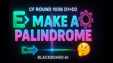 Codeforces Round 1036, Div. 1 + Div. 2- Make a Palindrome: Greedy Algorithm