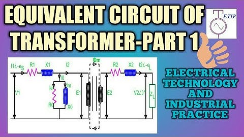 Equivalent circuit of transformer Part 1
