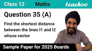 Question 35 (A) - Find the shortest distance between lines l1 and l2 - Teachoo