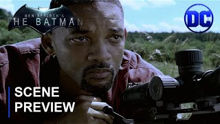 Ben Affleck's The Batman - FAN-EDIT - Scene 6 Preview - DEADSHOT (2024) WILL SMITH [HQ]