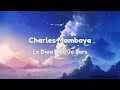 Capture de la vidéo Le Dieu Que Je Sers Lyrics- Charles Mombaya