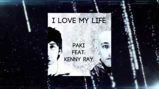 Paki feat. Kenny Ray - I Love My Life