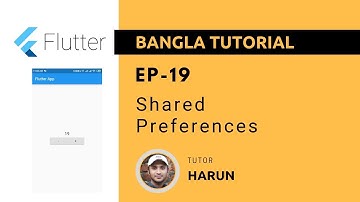 Flutter Tutorial 19 -  Flutter Shared Preferences [Bangla]