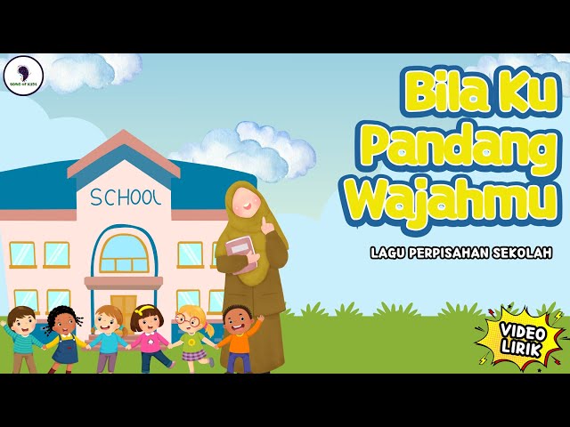 Lagu Perpisahan Anak TK/PAUD Menyentuh Hati - Bila Ku Pandang Wajahmu (Video Lirik) Song of Kids class=