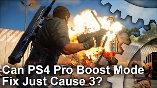 Can PS4 Pro Boost Mode Fix Just Cause 3?
