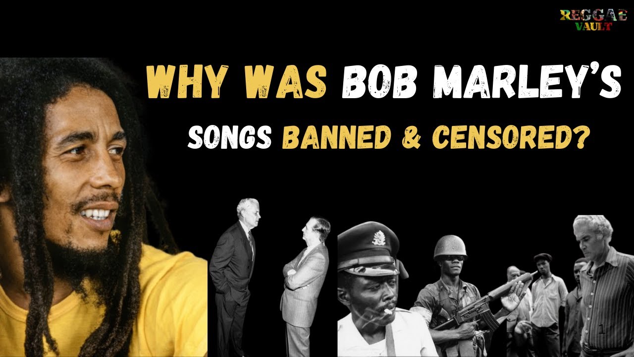 Why Was Bob Marley's Songs Banned & Censored?