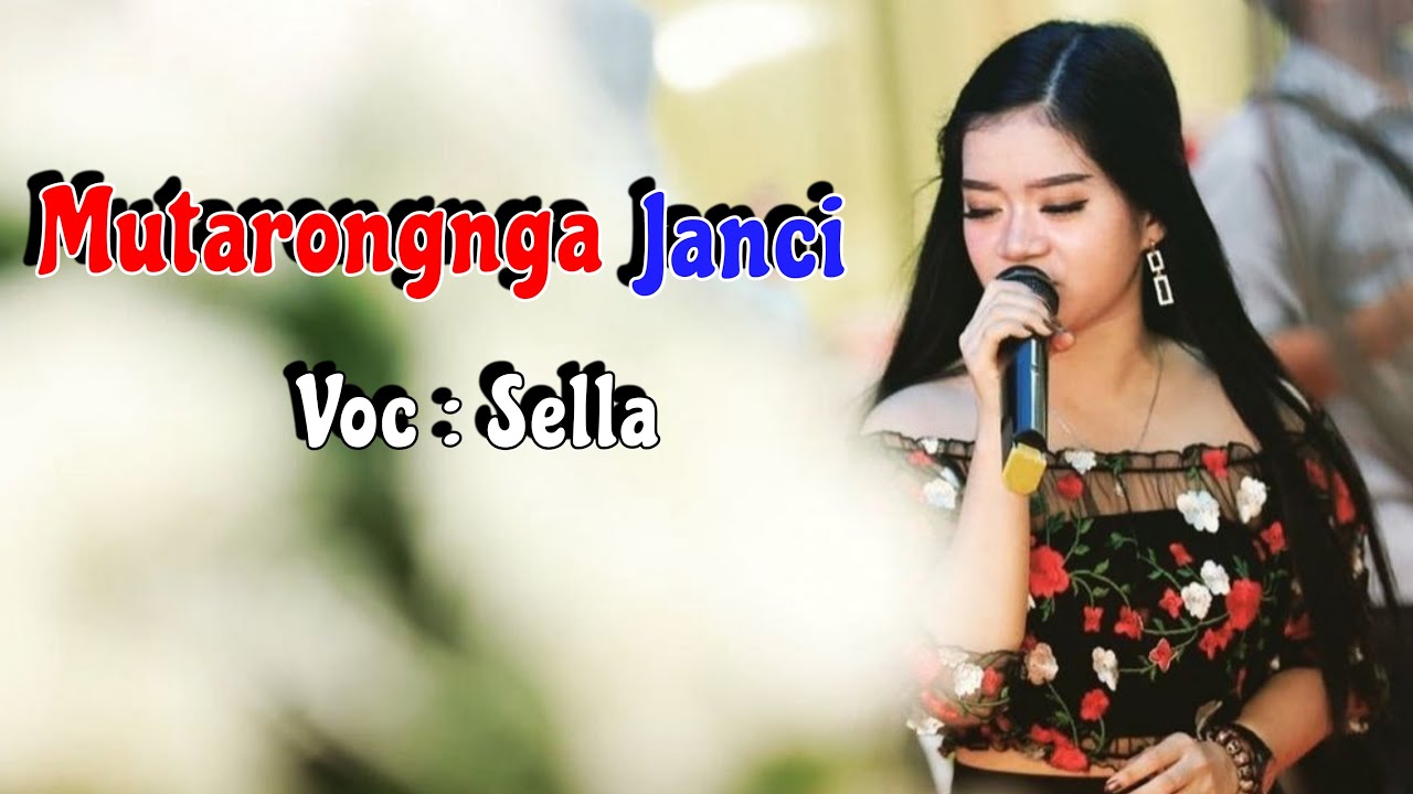 Lagu Bugis Terbaru Sella - Mutaroangnga Janci - YouTube