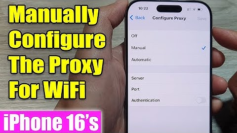 iPhone 16/16 Pro Max: How to Manually Configure The Proxy For WiFi