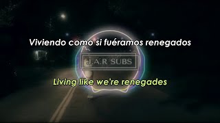 X Ambassadors - Renegades | (Sub.Español/Lyrics)