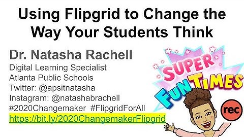 Using Flipgrid to Change the Way Your Students Think