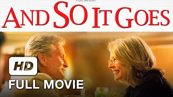 Full Movie HD | And So It Goes | Michael Douglas, ...