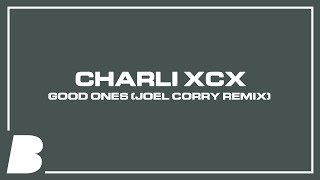 Charli Xcx - Good Ones (Joel Corry Remix)