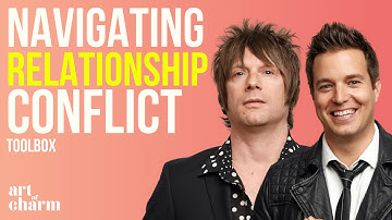 How to Handle Conflict in Any Relationship | Toolbox | The Art of Charm