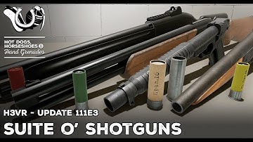H3VR Early Access Devlog - Update 111e3 - Shotgun Party!