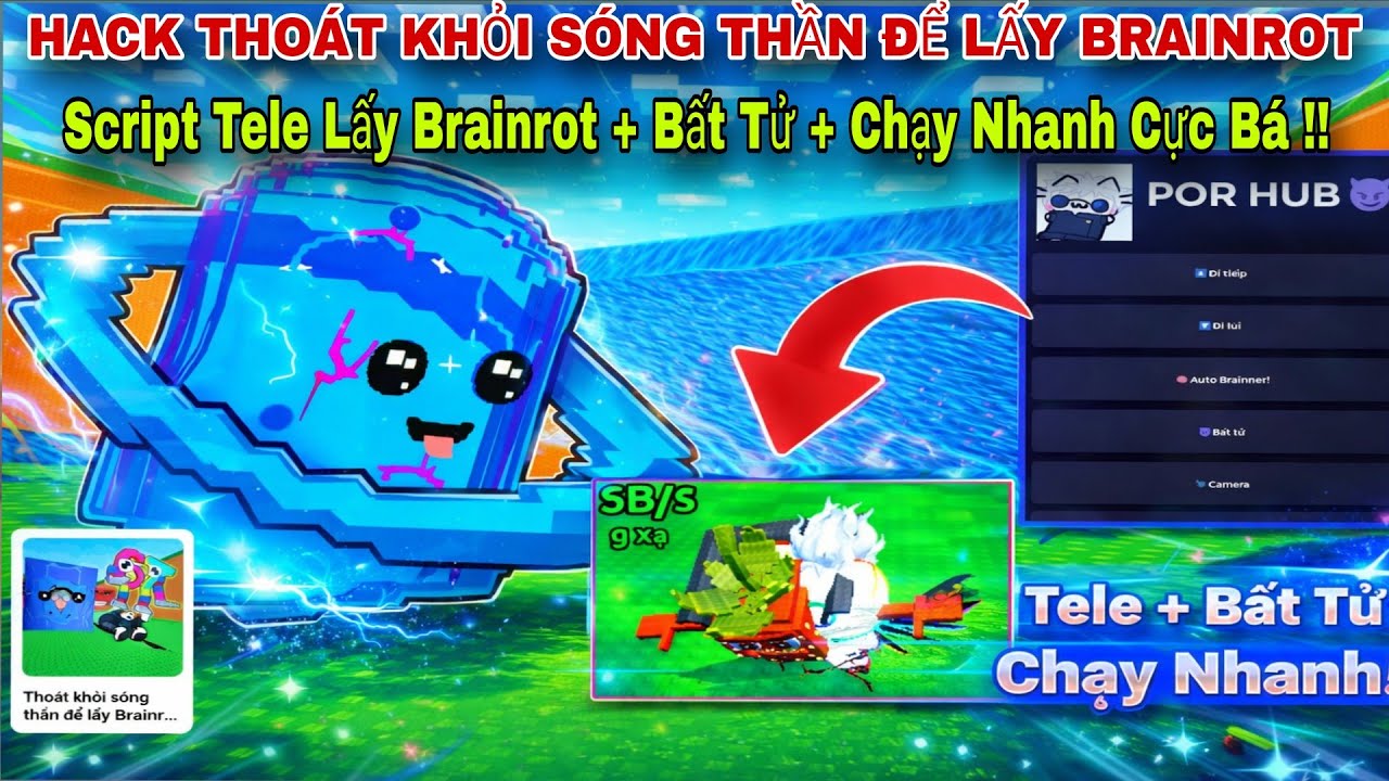 Cách Hack Thoát khỏi Sóng Thần Để Lấy Brainrot Script Tele Lấy Brainrot, Bất Tử, Chạy Nhanh Cực Bá!!
